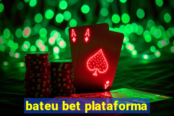 bateu bet plataforma